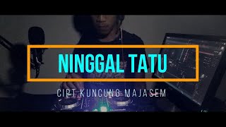 Dj Ninggal Tatu Slow Bass - Kowe Tak Sayang - Sayang - Angklung//Jaipong - Mantull Gan