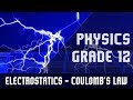 Physics (Grade 12) | Electromagnetism | Electrostatics | Coulomb&#39;s Law | Concept