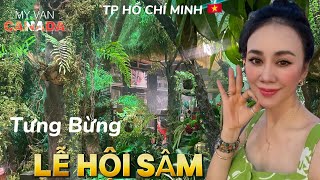 TƯNG BỪNG LỄ HỘI SÂM 2024 ĐƯỢC TỔ CHỨC LẦN ĐẦU TIÊN TẠI TP HỒ CHÍ MINH .