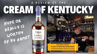 Review Of The Cream Of Kentucky Small Batch