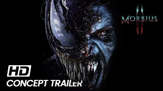 Morbius 2 With Venom ? 202324 Jared Leto, Tom Hardy Concept - Fan Trailer