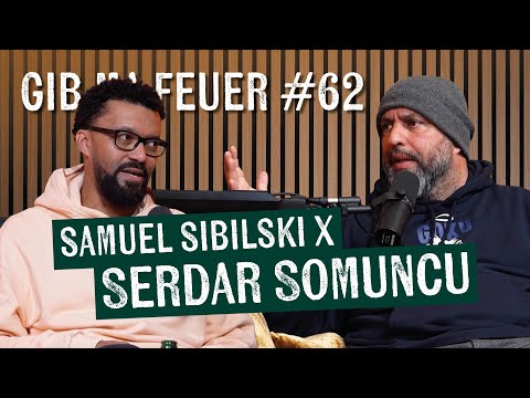 GIB MA FEUER #62 - SERDAR SOMUNCU über seinen Breakdown, Politik, Pocher, Reue, Canceln, Bushido uvm