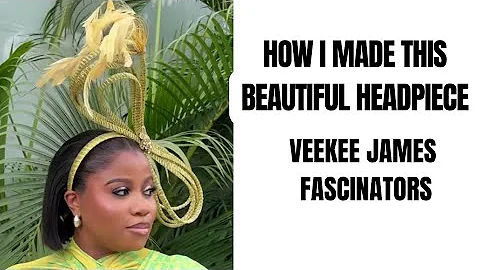 HOW I MADE THIS BEAUTIFUL HEADPIECE VEEKEE JAMES FASCINATORS (DETAILED TUTORIAL) #fashiontrends #diy