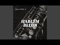 Harlem blues original mix