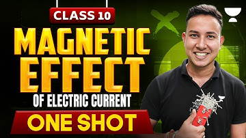 Magnetic Effect of Electric Current One Shot | Class 10 Physics | Alok Sir