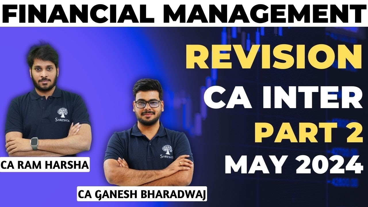 FM REVISION | PART 2 | FM MARATHON | FINANCIAL MANAGEMENT | CA INTER ...