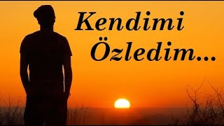 Kendimi Özledim [ ŞİİR ] AŞK Şiirleri Duygusal Fon Müziği Yaman Karaca