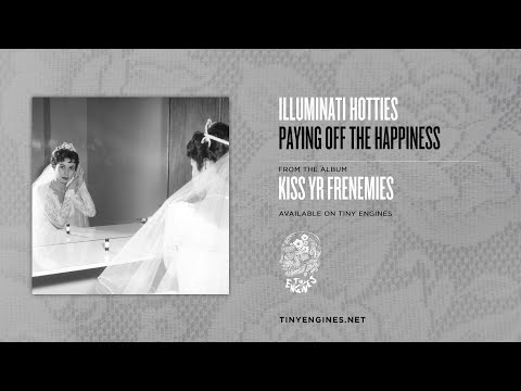 illuminati hotties - Paying Off The Happiness