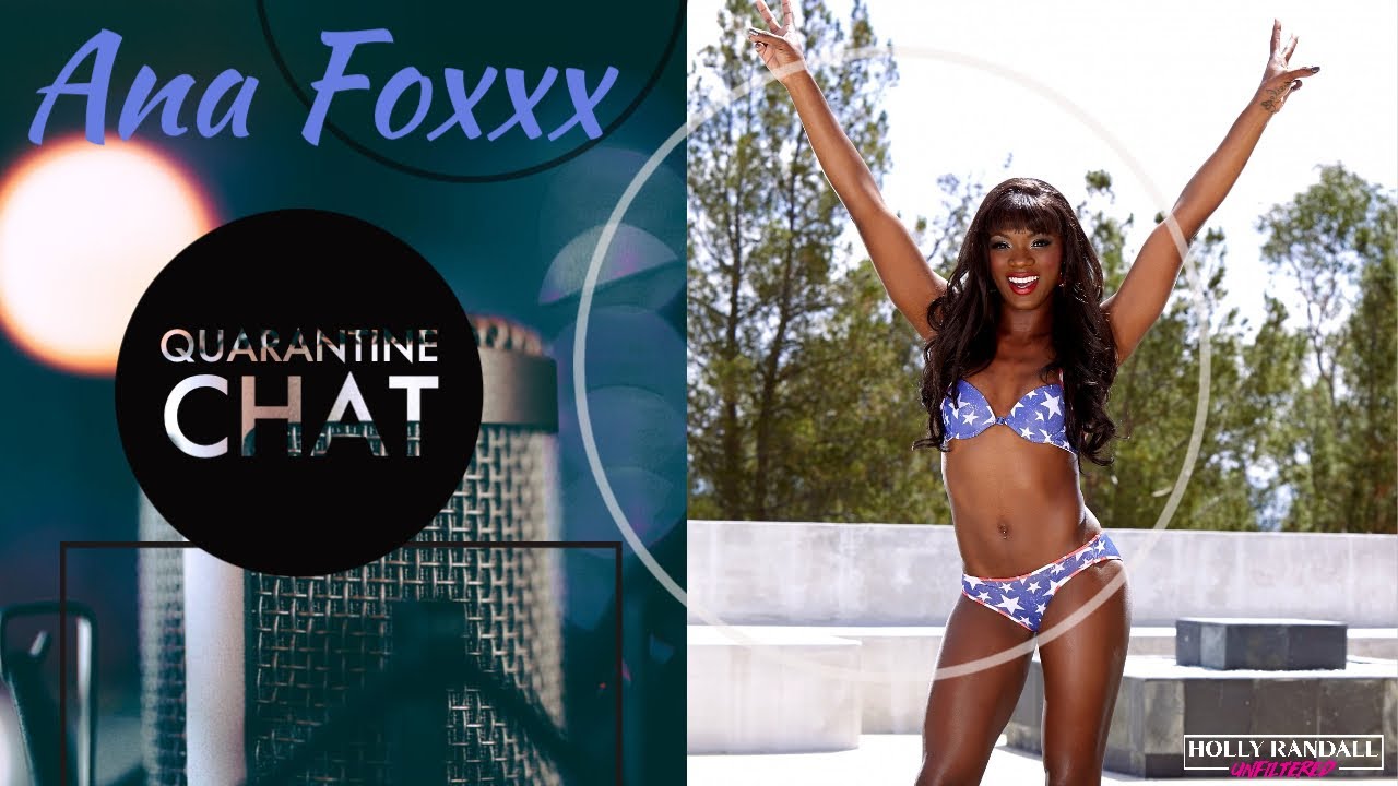 Ana Foxxx Quarantine Chat