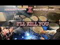 I'LL KILL YOU / X 【叩いてみた】