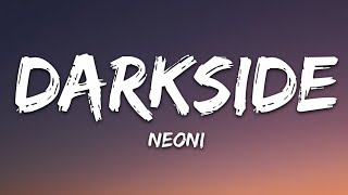 Download lagu NEONI - Darkside (Lyrics) #neoni #darkside #song #lyrics #tiktoksong #newsong