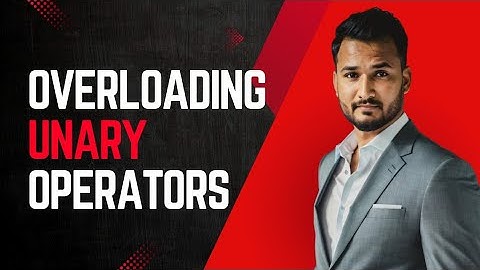 Lecture 09 | Overloading Unary Operator | Negation, Increment & Decrement  | Mujahid Husnain