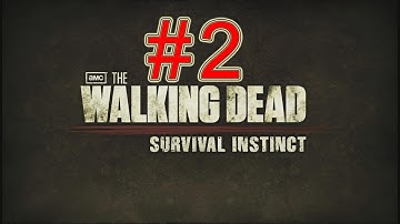 The Walking Dead Survival Instinct walkthrough part 2 let