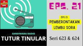 TUTUR TINULAR - Seri 623 & 624 Episode 21. Pemberontakan Lembu Sora [HQ Audio]