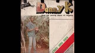 Danny K And His Young Stars Of Nigeria - Egwu Manumama ©1987