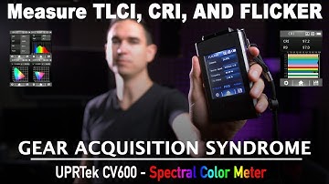 How to measure TLCI - UPRTek CV600 Review