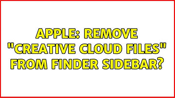 Apple: Remove "Creative Cloud Files" from Finder sidebar? (4 Solutions!!)