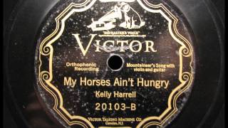 MY HORSES AIN&#39;T HUNGRY by Kelly Harrell   Mountaineer Song (Hillbilly) 1926