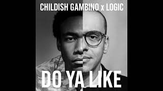Childish Gambino x Logic - Do Ya Like (Mashup) (Remix)