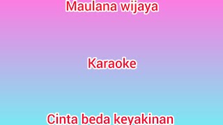 maulana wijaya-cinta beda keyakinan(karaoke)original