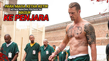 SENGAJA MASUK PENJARA DEMI MENGHABISI PARA MAFIA - ALUR CERITA FILM