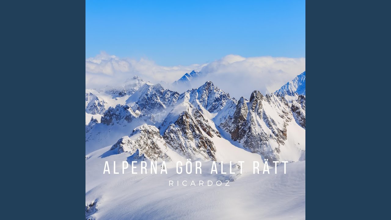 Alperna gör allt rätt