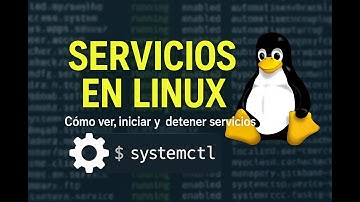 TODO sobre SERVICIOS y SYSTEMD  que NECESITAS