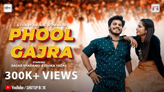 PHOOL GAJRA 2.0  VIDEO | DILIP SHADANGI | ANUPAMA MISHRA