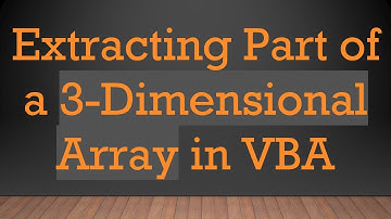 Extracting Part of a 3-Dimensional Array in VBA