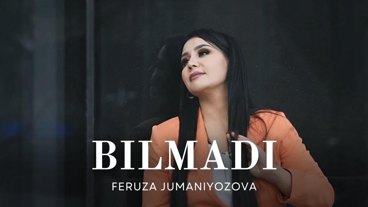 Watch Feruza Jumaniyozova - Bilmadi (Official music video) on YouTube Watch Feruza Jumaniyozova - Bilmadi (Official music video) on YouTube