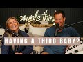 third baby talk... | couple things