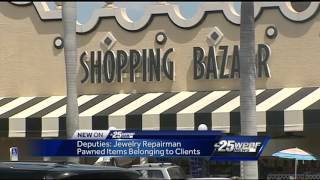 Jewelry repairman pawned clients belongings, deputies say