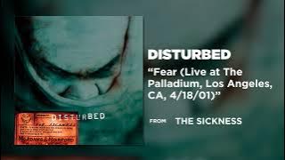 Disturbed - Fear (Live at The Palladium, Los Angeles, CA, 4/18/01) [Official Audio]