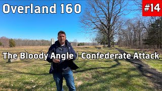 The Bloody Angle  Confederate Attack at Spotsylvania | Overland 160