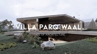State Of Architecture Villa Parq Waal