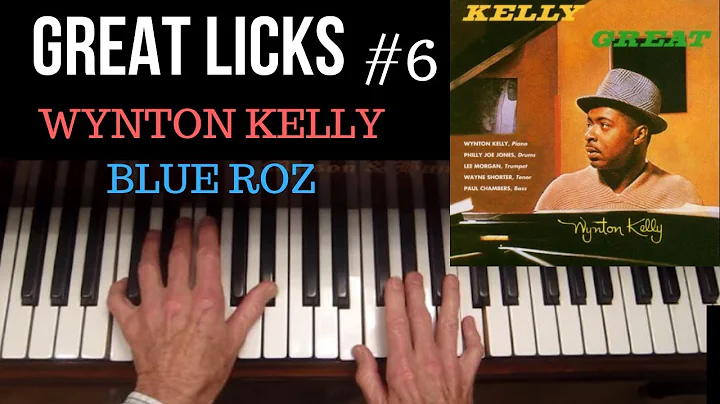 GREAT LICKS #6: Wynton Kelly:  Blue Roz- Blues solo from "Bags Meets Wes" album- w/ analysis