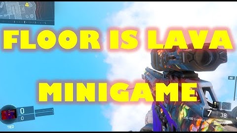 FLOOR IS LAVA BO3 MINIGAME #1