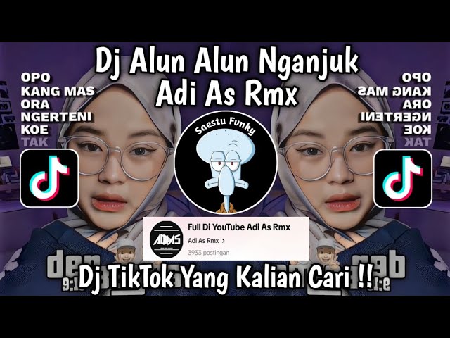 DJ NENG ALUN ALUN TAK GOLEKI - DJ ALUN ALUN NGANJUK BY ADI AS RMX VIRAL TIKTOK 2024 !! class=