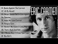 Capture de la vidéo Eric Carmen The Best Songs - Greatest Hits Songs 2022