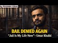 Supreme Court Rejects Bail: Umar Khalid’s Emotional Statement Explained @sirfIAS BY PRASANNA VERMA