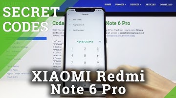 Secret Codes for XIAOMI Redmi Note 6 Pro – Hidden Modes / IMEI Info / Calendar Storage