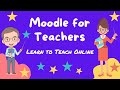 How to Complete a Moodle Course as a Teacher and Manager