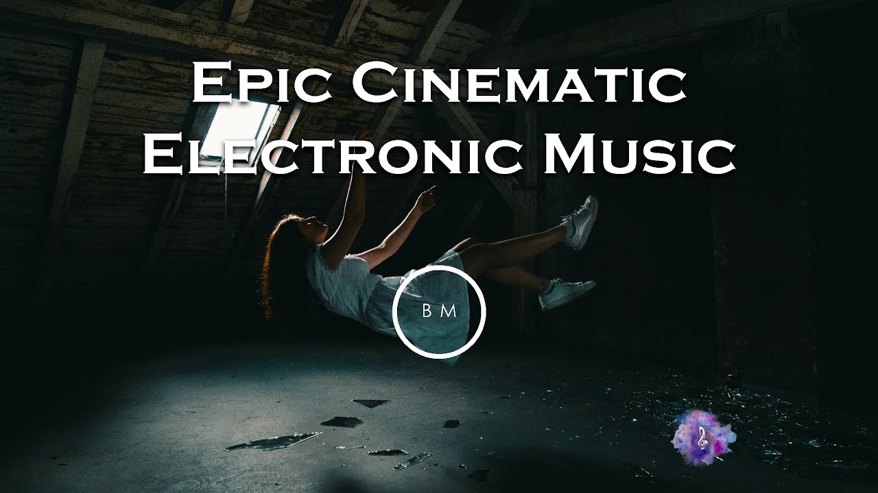 EPIC & Cinematic Electronic Music. Free copyright YouTube
