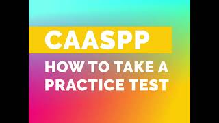 CAASPP - How to Take a Practice Test (for CPA Parents)
