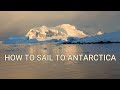 How to sail to Antarctica