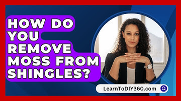 How Do You Remove Moss From Shingles? - LearnToDIY360.com