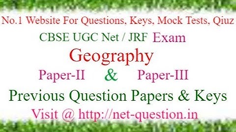 CBSE UGC NET Geography,Paper-II,Paper-III,Solved,Previous Questions,Answer keys,Mock Test,Quiz
