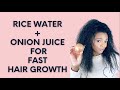 How to Make Rice Water + Onion Juice for Fast Hair Growth