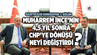 Gazeteciler Konuşuyor 1. bölüm Muharrem İnce ne getirir? Ne götürür? #mkyapım #muharremince