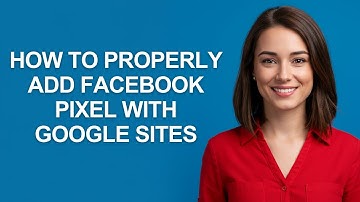 How To Properly Add Facebook Pixel With Google Sites - AshleyHowTo